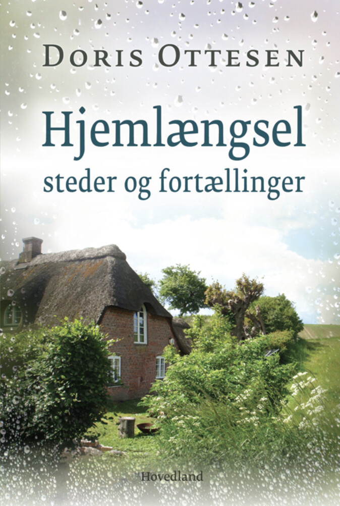 Hjemlængsel - Steder Og Fortællinger - Doris Ottesen - Bog - Hovedland