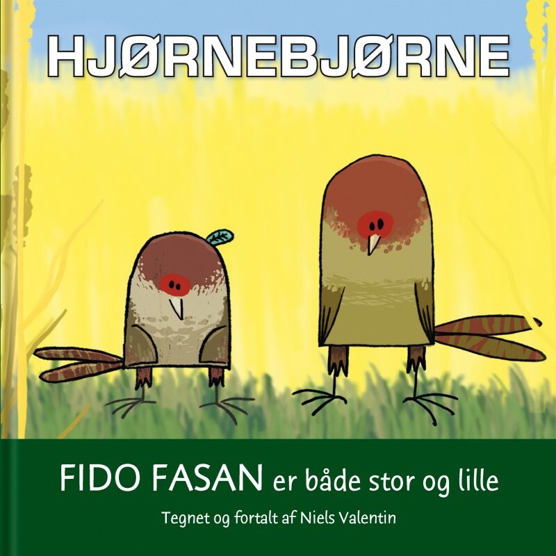 Hjørnebjørne - Fido Fasan Er Både Stor Og Lille - Niels Valentin - Bog - Buster Nordic