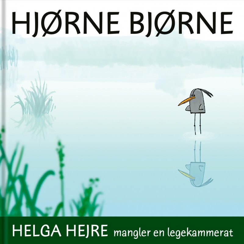 Hjørnebjørne - Helga Hejre Mangler En Legekammerat - Niels Valentin - Bog - Buster Nordic