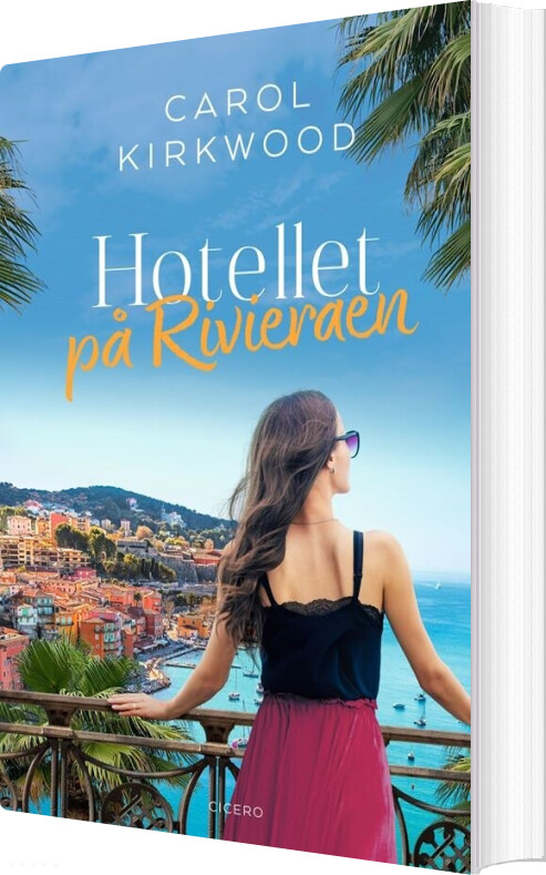 Hotellet På Rivieraen - Carol Kirkwood - Bog - Cicero