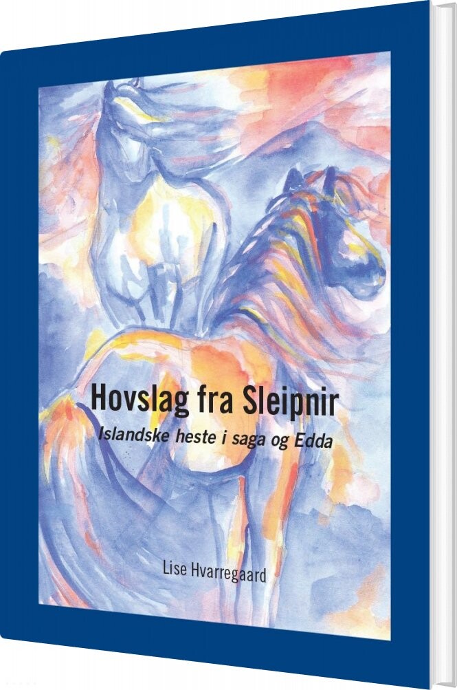 Hovslag Fra Sleipnir - Lise Hvarregaard - Bog - Forlaget Gudernes Heste
