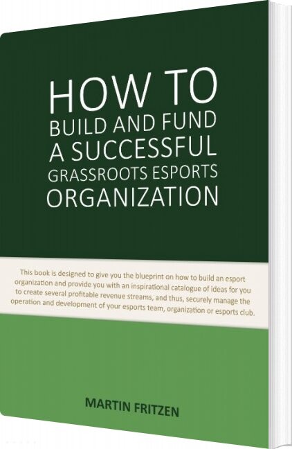 How To Build And Fund A Successful Grassroots Esports Organization - Martin Fritzen - English Book - Books On Demand
