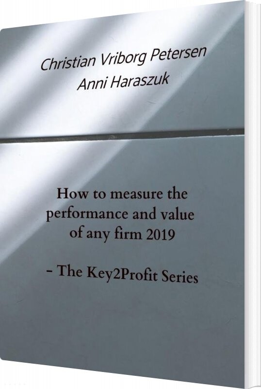 How To Measure The Performance Of Any Firm 2019 - Anni Haraszuk - English Book - Saxo Publish