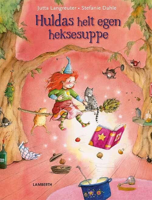 Huldas Helt Egen Heksesuppe - Jutta Langreuter - Bog - Lamberth