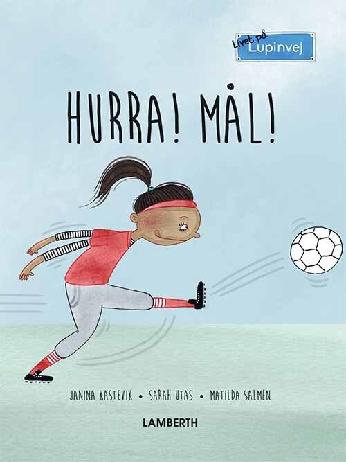 Hurra! Mål! - Janina Kastevik - Bog - Lamberth