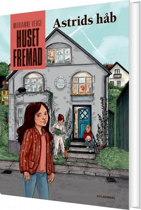 Huset Fremad - Astrids Håb - Marianne Verge - Bog - Gyldendal