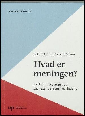 Hvad Er Meningen? - Ditte Dalum Christoffersen - Bog - Unge Pædagoger