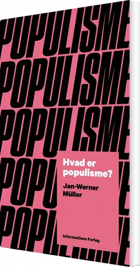 Hvad Er Populisme? - Jan-werner Müller - Bog - Informations Forlag