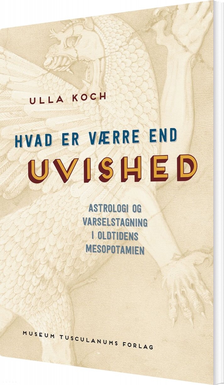 Hvad Er Værre End Uvished? - Ulla Koch - Bog - Museum Tusculanums Forlag