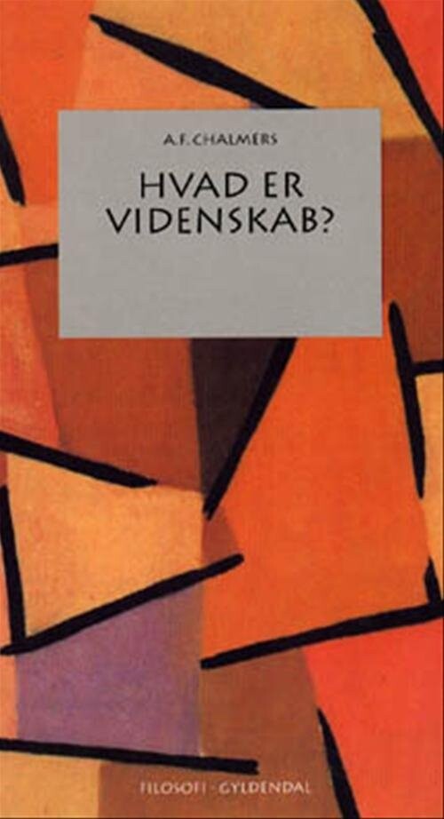 Hvad Er Videnskab? - A.f. Chalmers - Bog - Gyldendal