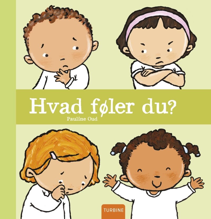 Hvad Føler Du? - Pauline Oud - Bog - Turbine