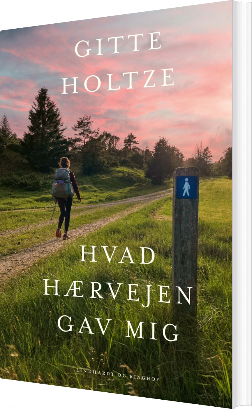 Hvad Hærvejen Gav Mig - Gitte Holtze - Bog - Lindhardt Og Ringhof