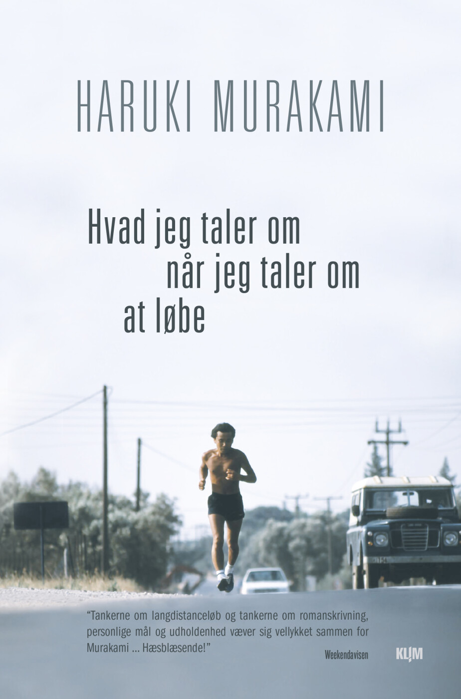 Hvad Jeg Taler Om Når Jeg Taler Om At Løbe - Haruki Murakami - Bog - Klim