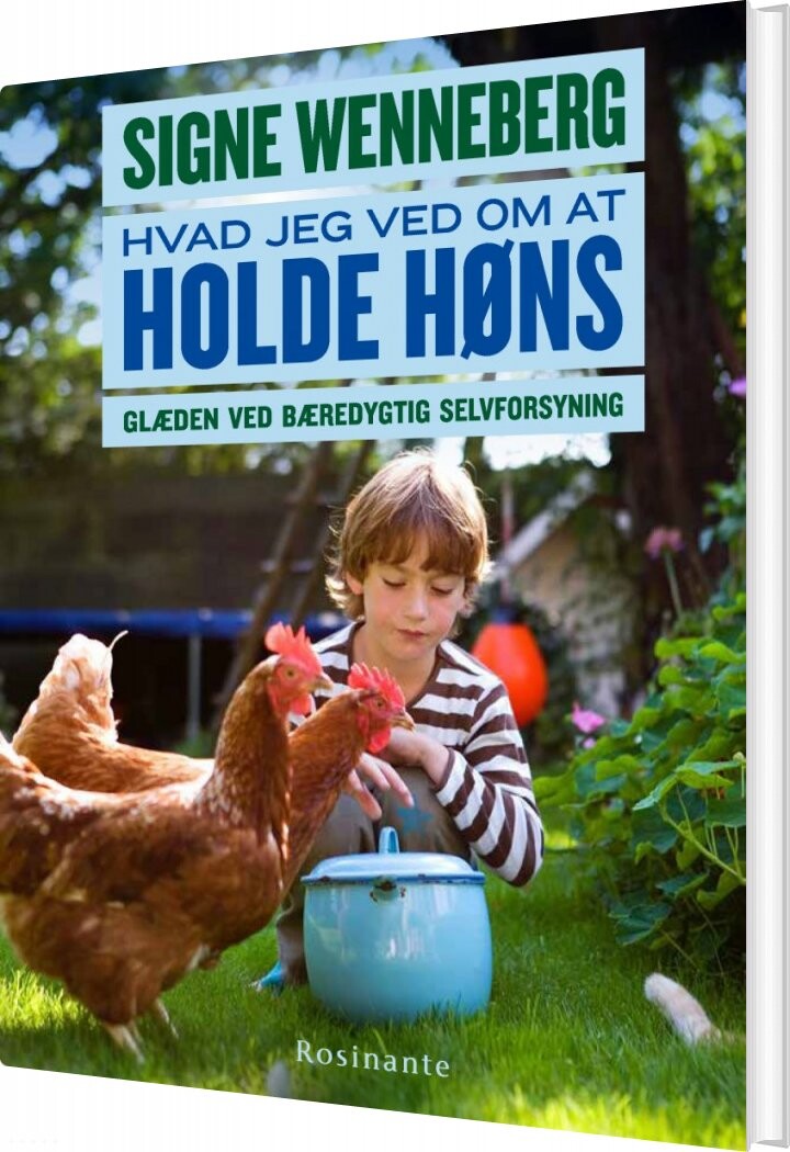 Hvad Jeg Ved Om At Holde Høns - Signe Wenneberg - Bog - Rosinante