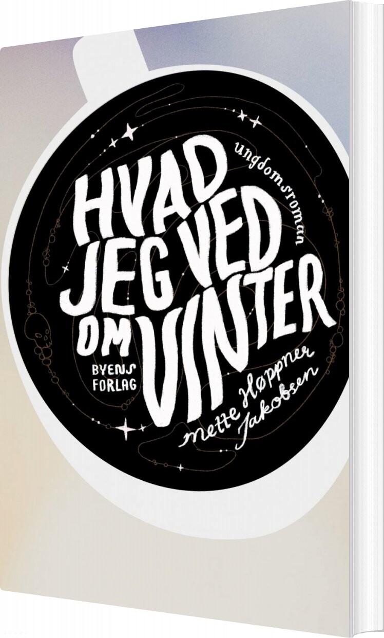 Hvad Jeg Ved Om Vinter - Mette Høppner Jakobsen - Bog - Byens Forlag
