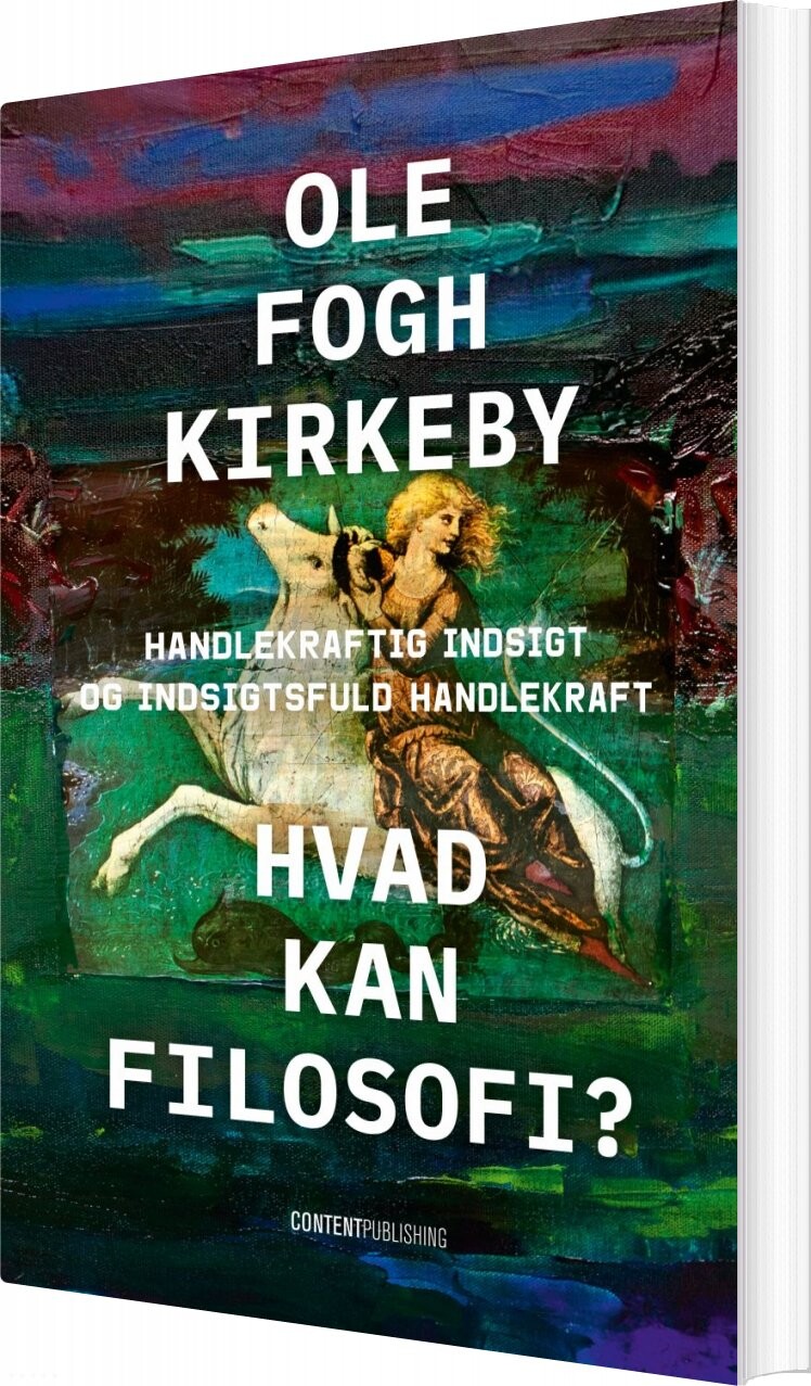 Hvad Kan Filosofi? - Ole Fogh Kirkeby - Bog - Content Publishing