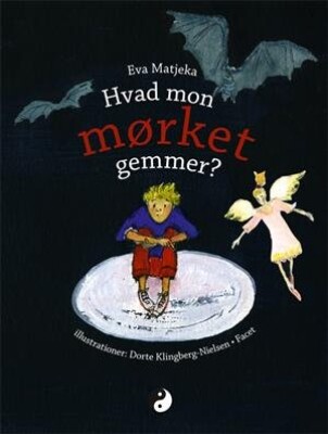 Hvad Mon Mørket Gemmer? - Eva Matjeka - Bog - Facet