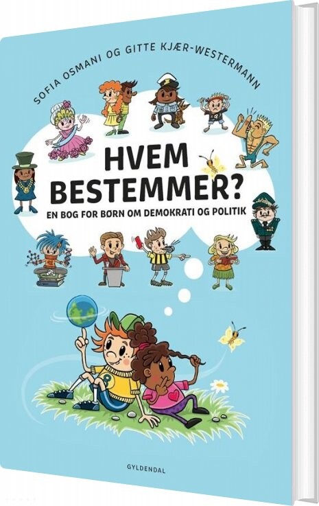Hvem Bestemmer? En Bog For Børn Om Demokrati Og Politik - Pernelle Laulund - Bog - Gyldendal