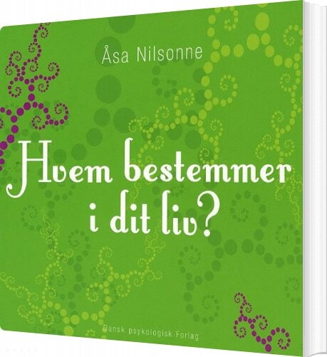 Hvem Bestemmer I Dit Liv? - åsa Nilsonne - Bog - Dansk Psykologisk Forlag