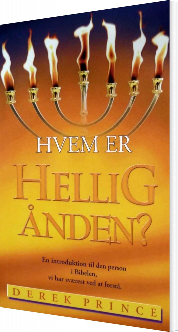Hvem Er Helligånden? - Derek Prince - Bog - Derek Prince Ministries Danmark