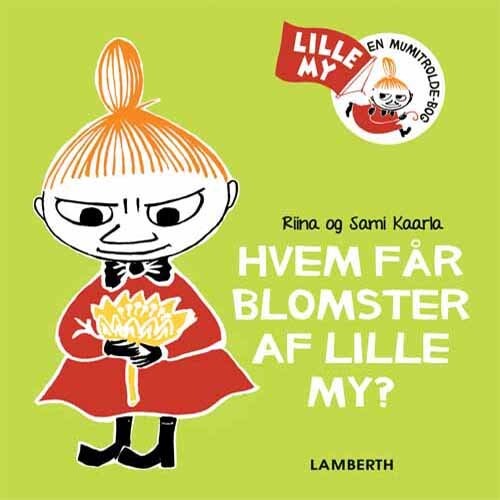 Hvem Får Blomster Af Lille My? - Riina - Bog - Lamberth