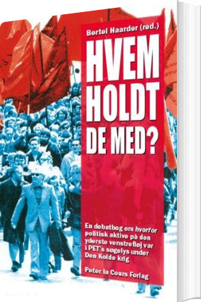 Hvem Holdt De Med? - Bertel Haarder - Bog - Peter La Cours Forlag