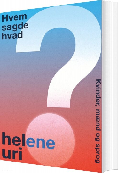 Hvem Sagde Hvad? - Helene Uri - Bog - Klim