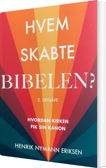 Hvem Skabte Bibelen - Henrik Nymann Eriksen - Bog - Forlaget Semper