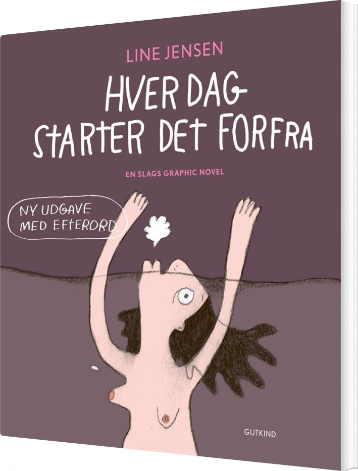Hver Dag Starter Det Forfra - Line Jensen - Bog - Gutkind