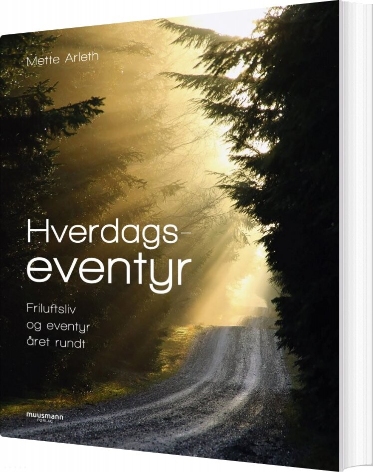 Hverdagseventyr - Mette Arleth - Bog - Muusmann Forlag