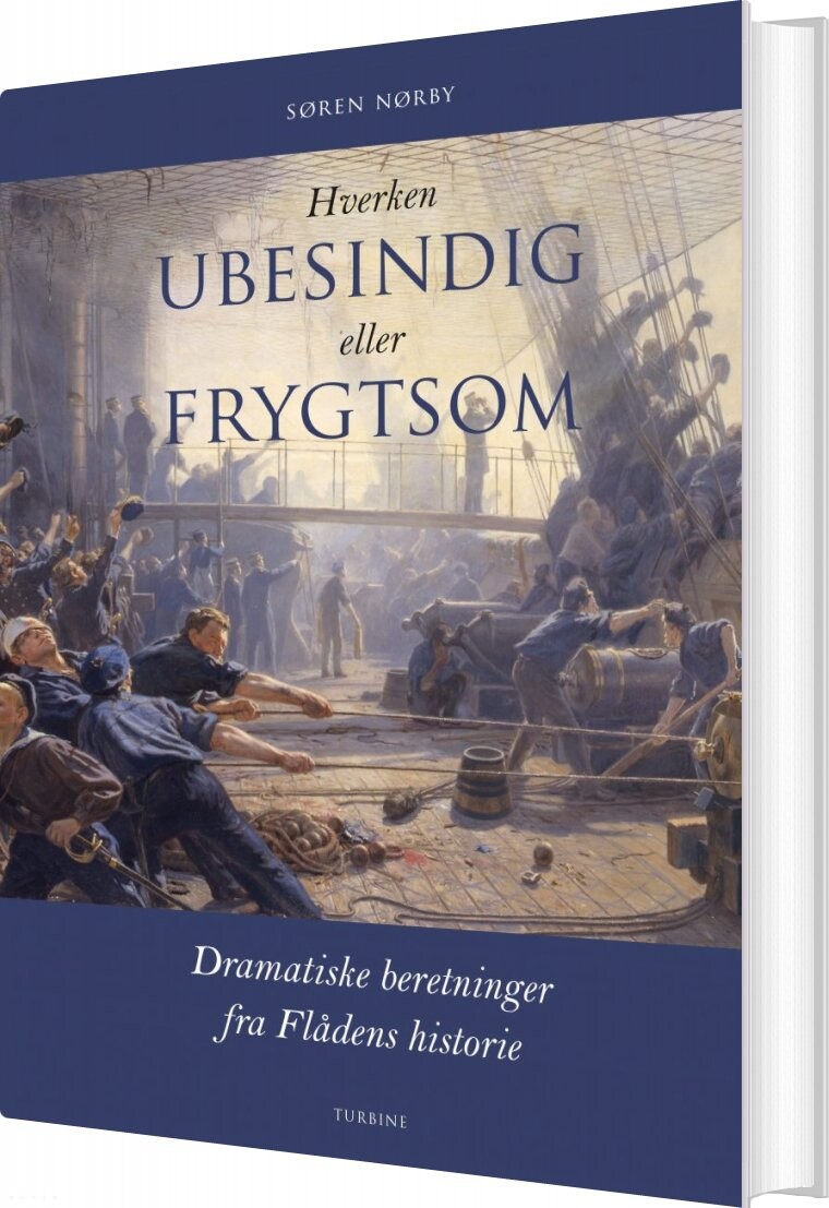 Hverken Ubesindig Eller Frygtsom - Søren Nørby - Bog - Turbine