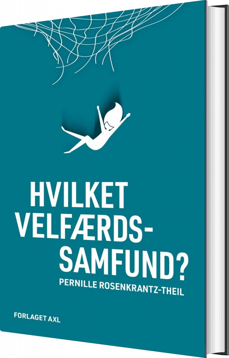 Hvilket Velfærdssamfund ? - Pernille Rosenkrantz-theil - Bog - Forlaget Axl