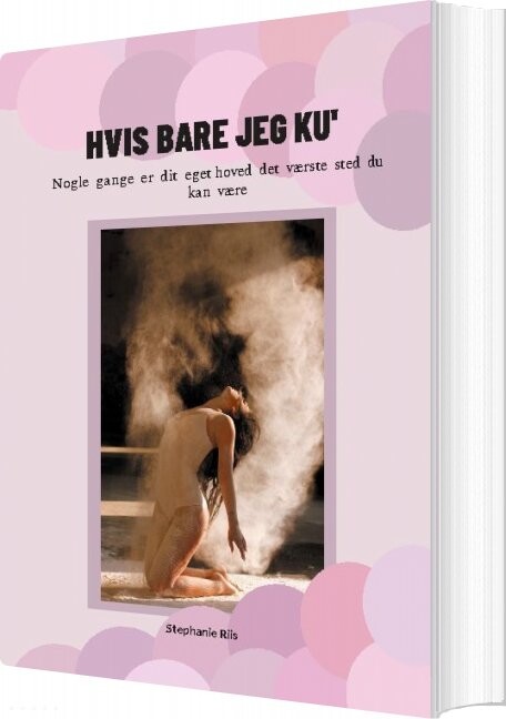 Hvis Bare Jeg Ku' - Stephanie Riis - Bog - Books On Demand