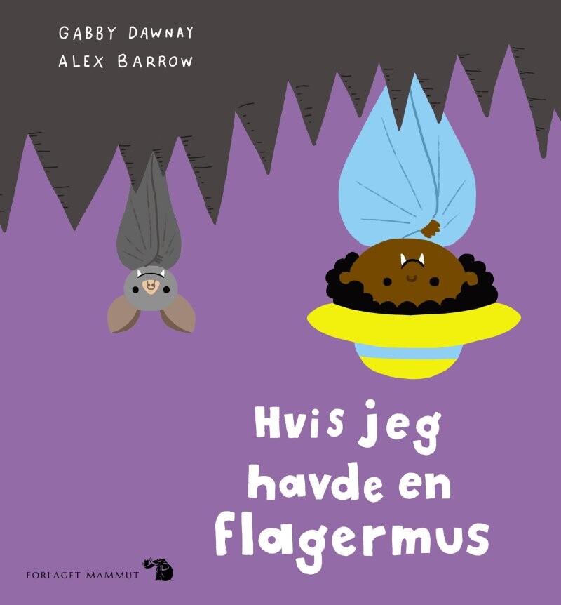 Hvis Jeg Havde En Flagermus - Gabby Dawnay - Bog - Mammut