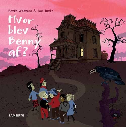 Hvor Blev Benny Af? - Bette Westera - Bog - Lamberth