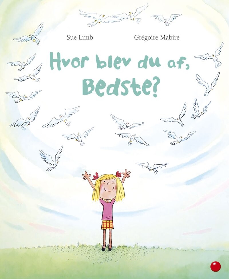 Hvor Blev Du Af, Bedste? - Sue Limb - Bog - Forlaget Bolden