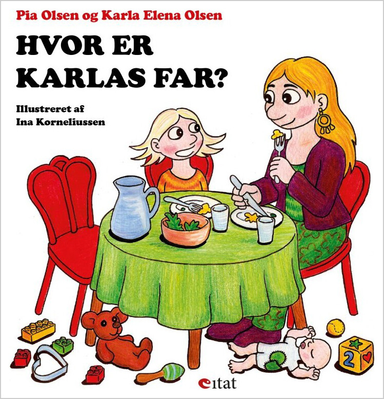 Hvor Er Karlas Far? - Pia Olsen - Bog - Forlaget Citat