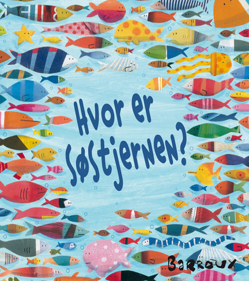 Hvor Er Søstjernen? - Barroux - Bog - Arvids