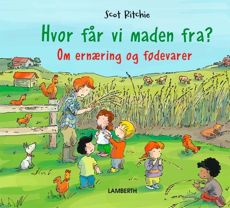 Hvor Får Vi Maden Fra? - Scot Ritchie - Bog - Lamberth