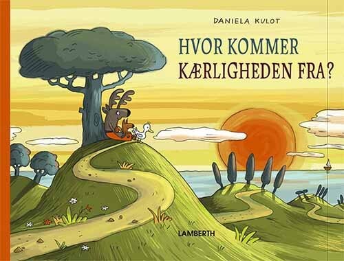 Hvor Kommer Kærligheden Fra? - Daniela Kulot - Bog - Lamberth