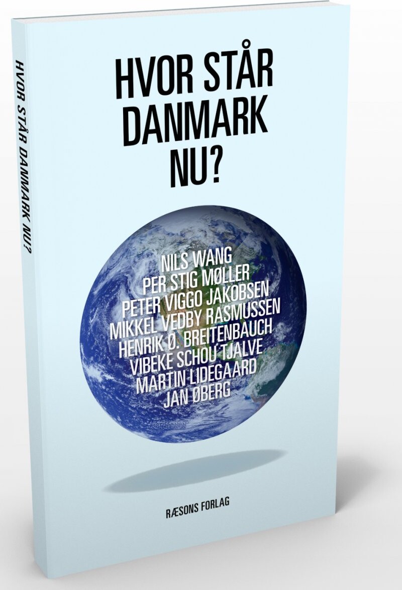 Hvor Står Danmark Nu? - Vibeke Schou Tjalve - Bog - Ræsons Forlag