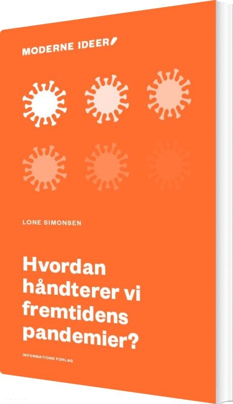 Hvordan Håndterer Vi Fremtidens Pandemier? - Lone Simonsen - Bog - Informations Forlag