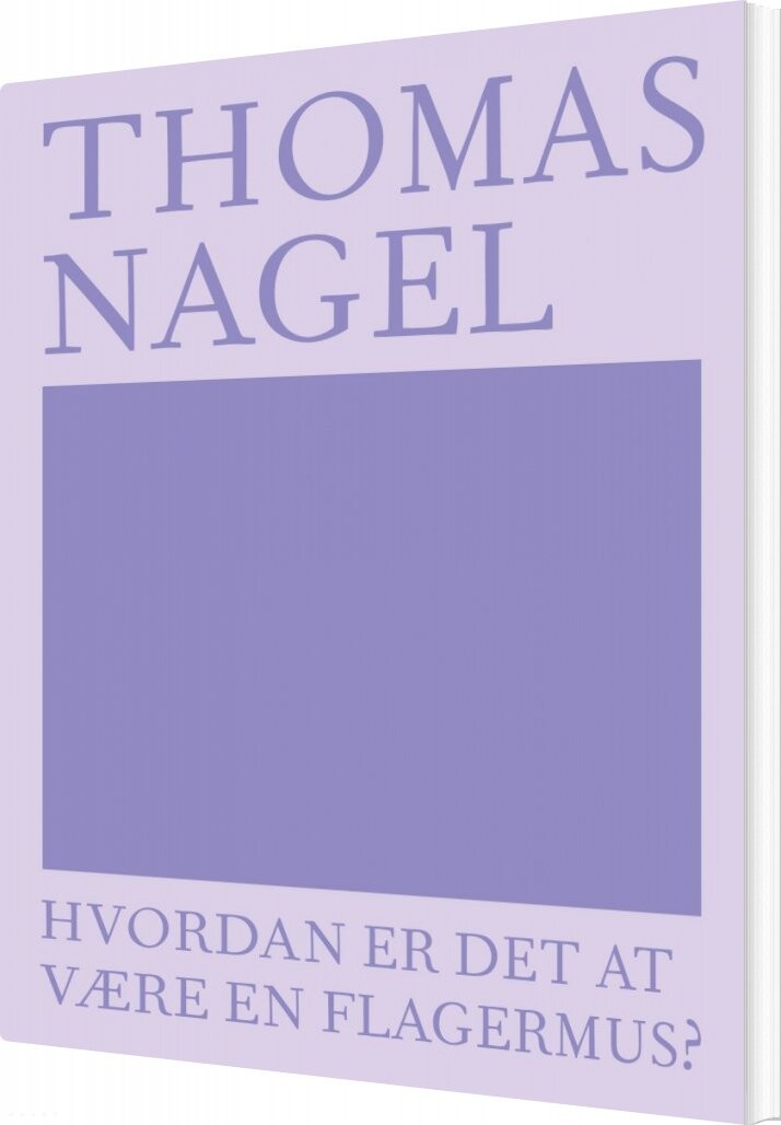 Hvordan Er Det At Være En Flagermus? - Thomas Nagel - Bog - Forlaget Mindspace