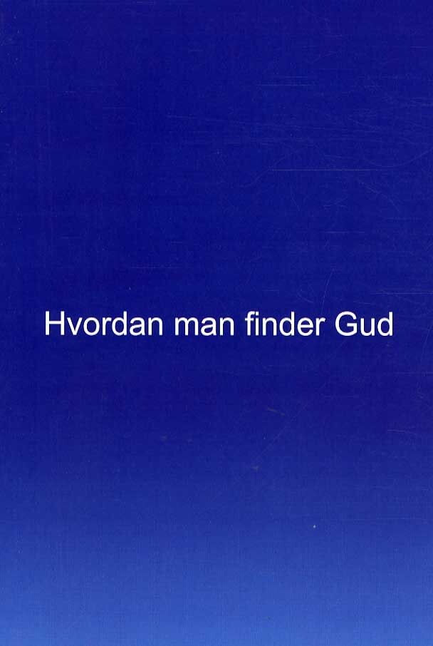 Hvordan Man Finder Gud - Robin Meaton - Bog - Forlaget Robin Meaton