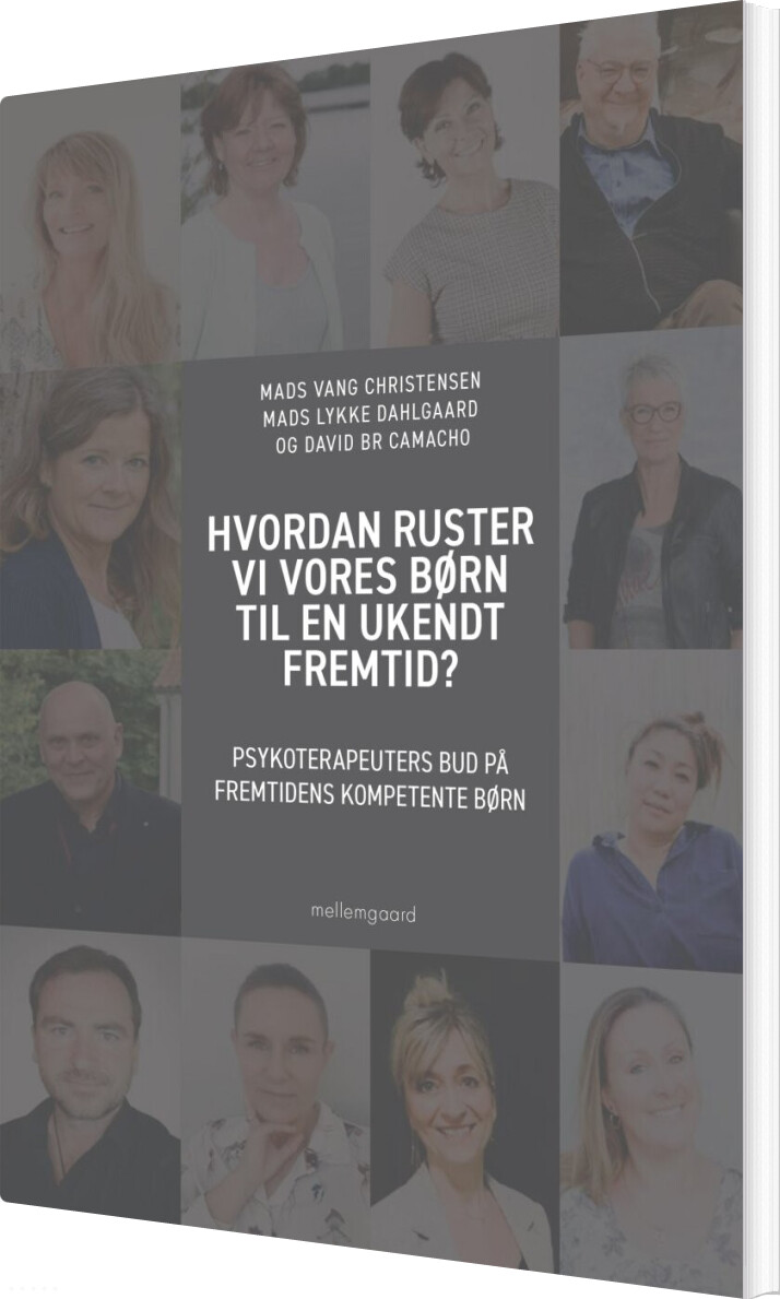 Hvordan Ruster Vi Vores Børn Til En Ukendt Fremtid? - David Br Camacho - Bog - Mellemgaard