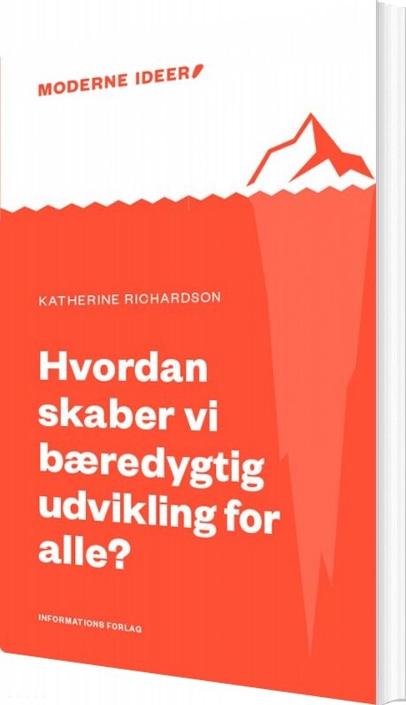 Hvordan Skaber Vi Bæredygtig Udvikling For Alle? - Katherine Richardson - Bog - Informations Forlag