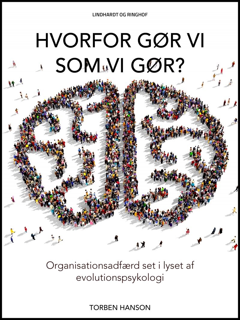 Hvorfor Gør Vi Som Vi Gør? - Torben Hanson - Bog - Saga