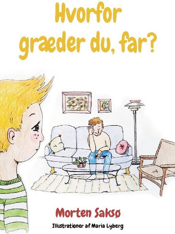 Hvorfor Græder Du, Far? - Morten Saksø - Bog - Books On Demand