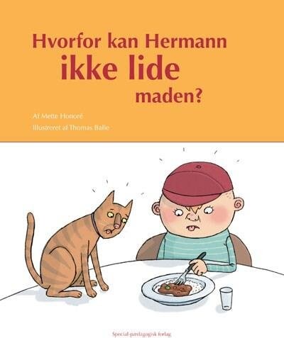 Hvorfor Kan Hermann Ikke Lide Maden? - Mette Honoré - Bog - Akademisk Forlag