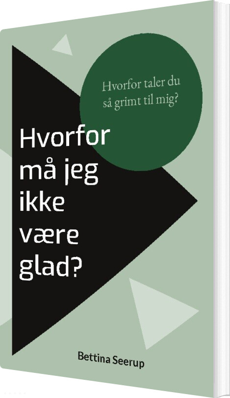 Hvorfor Må Jeg Ikke Være Glad? - Bettina Seerup - Bog - Books On Demand